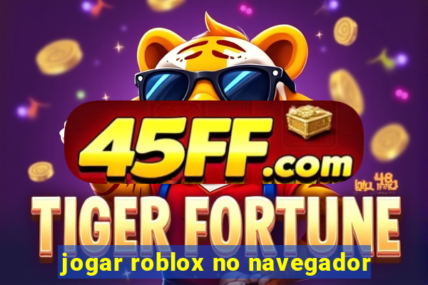 jogar roblox no navegador